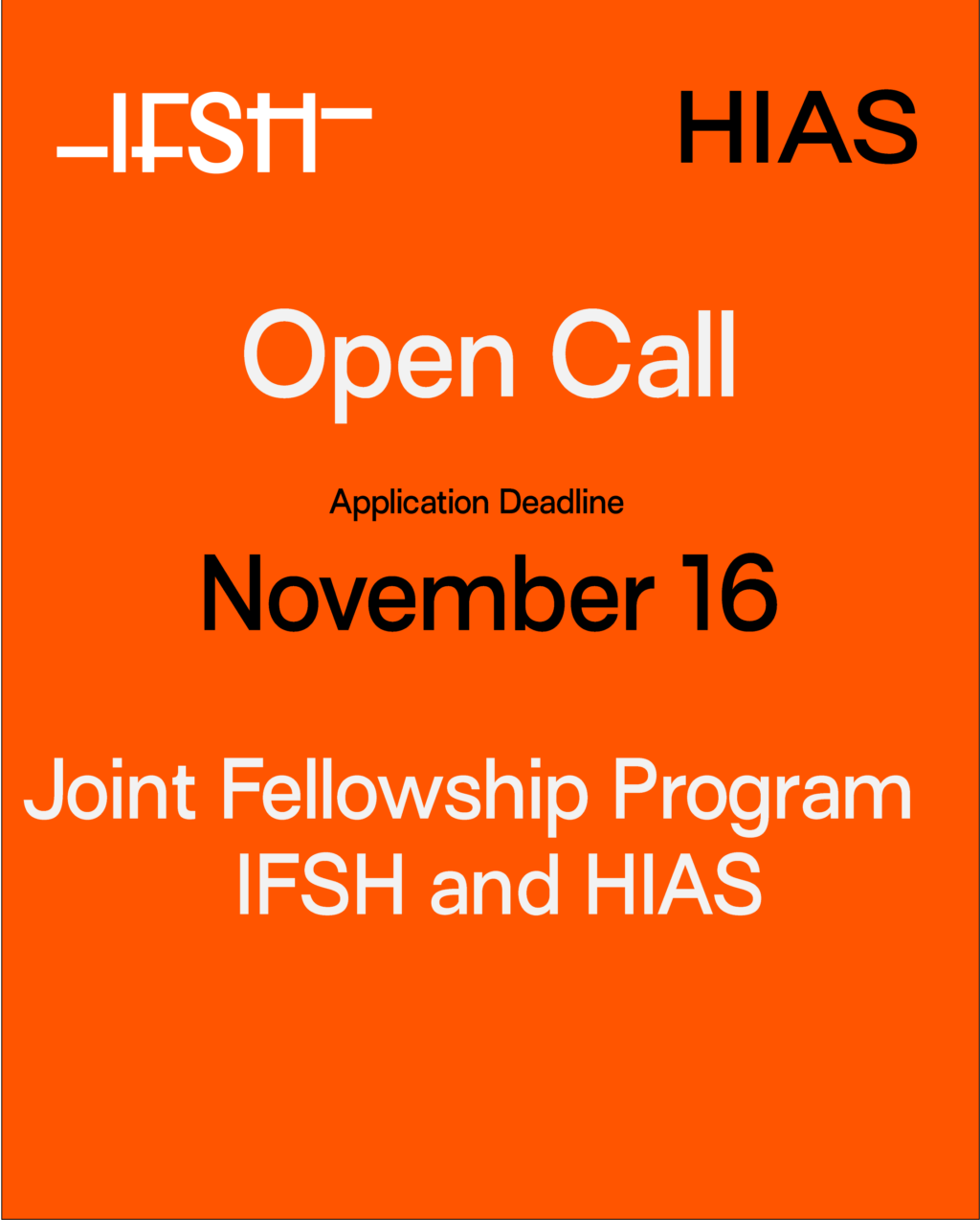 A bright orange open call graphic carrying the IFSH and HIAS wordmarks, the words Open Call, Application Deadline November 16 and Joint Fellowship Program IFSH and HIAS