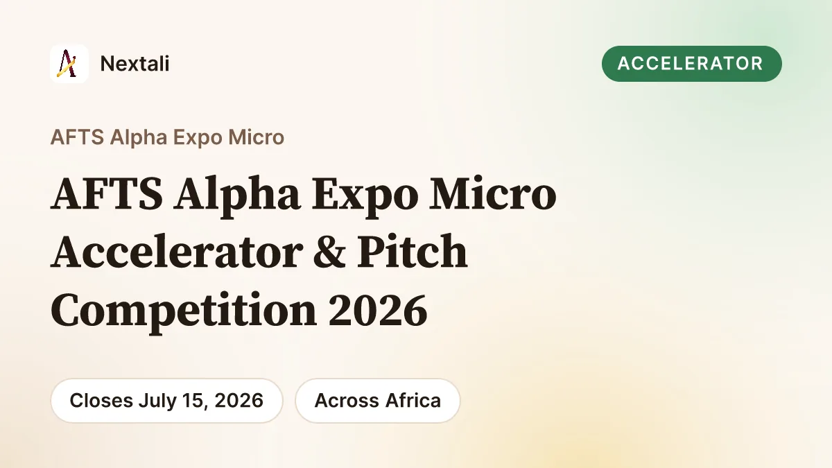 Call For Applications: AFTS Alpha Expo Micro Accelerator & Pitch Competition 2026 for Early-Stage Fintech and Adjacent Startups in Africa