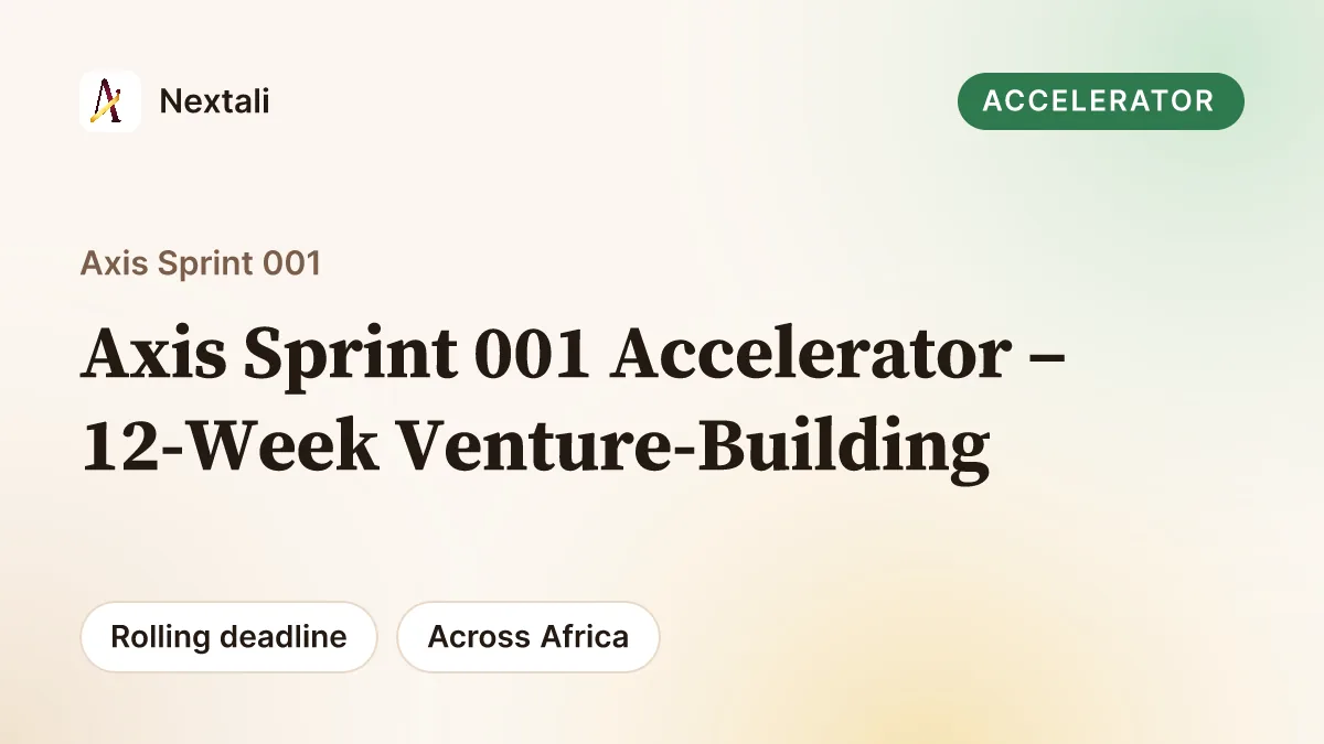 Call For Applications: Axis Sprint 001 Accelerator – 12-Week Venture-Building Programme for Startups