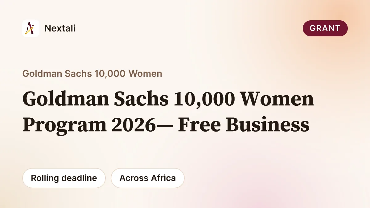 Call for Applications: Goldman Sachs 10,000 Women Program 2026— Free Business Skills Training for MSMEs