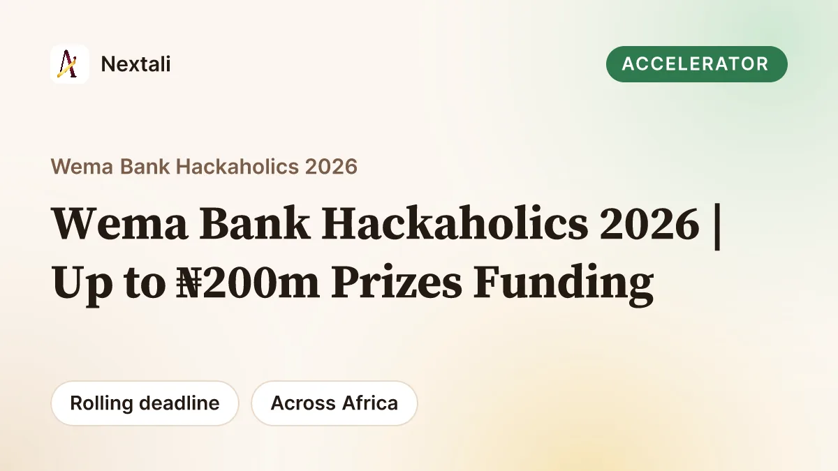 Call For Applications: Wema Bank Hackaholics 2026 |Up to ₦200m Prizes Funding, Mentorship and Business Support for African Innovators