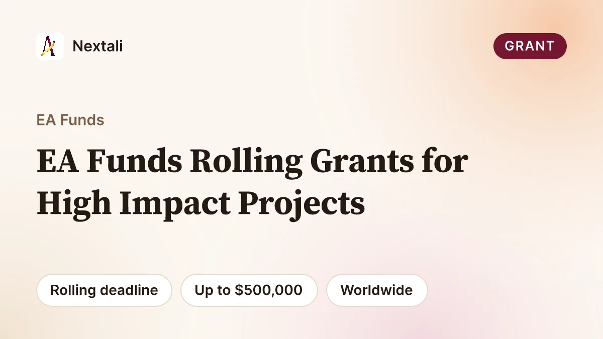 EA Funds grants of USD 1,000 to USD 500,000 for high impact projects