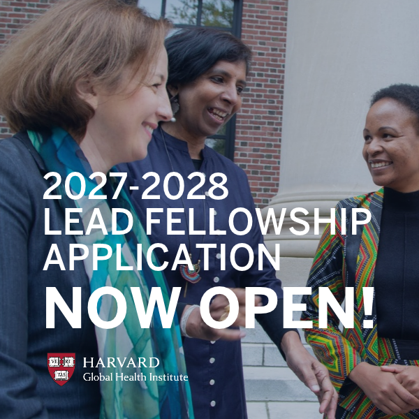Harvard LEAD Fellowship for Promoting Women in Global Health 2027 to 2028 opportunity